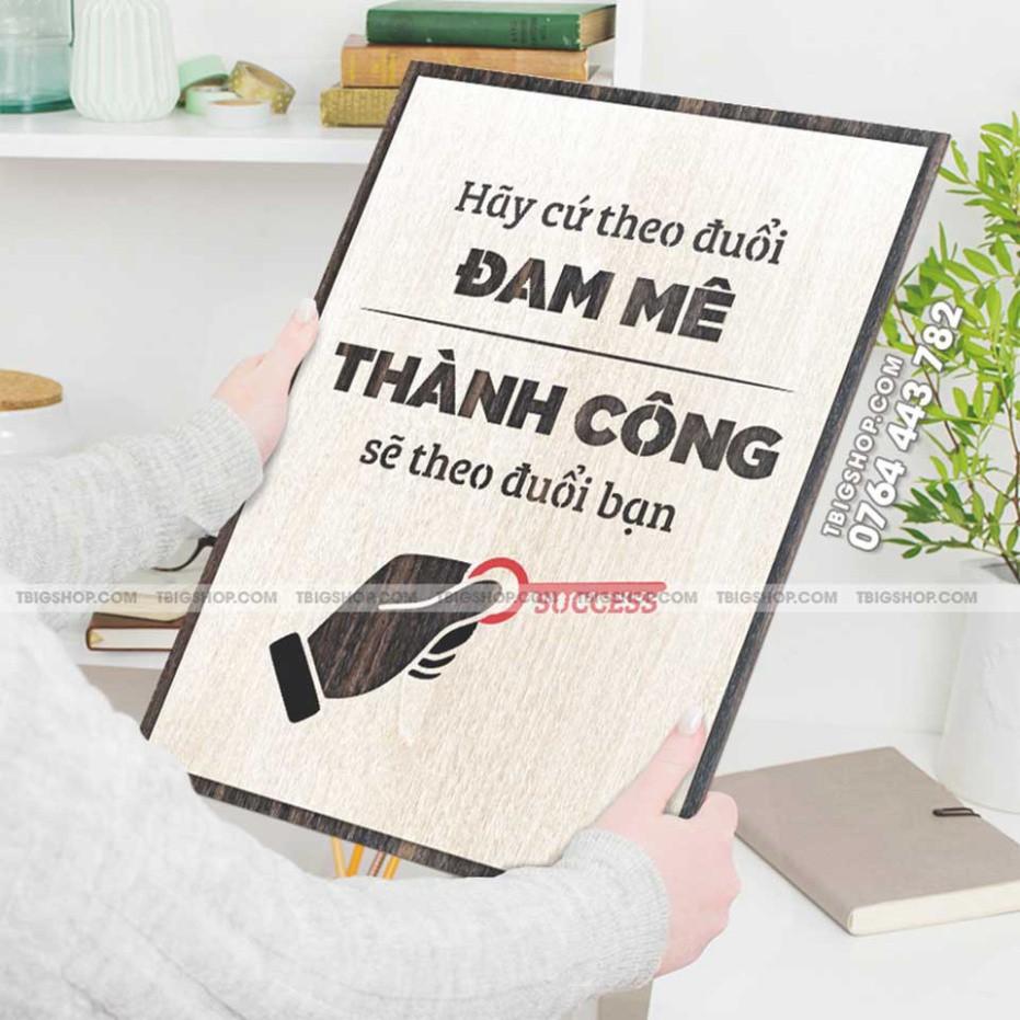 Tranh động lực CARINA T061- Hãy cứ theo đuổi đam mê thành công sẽ theo đuổi bạn