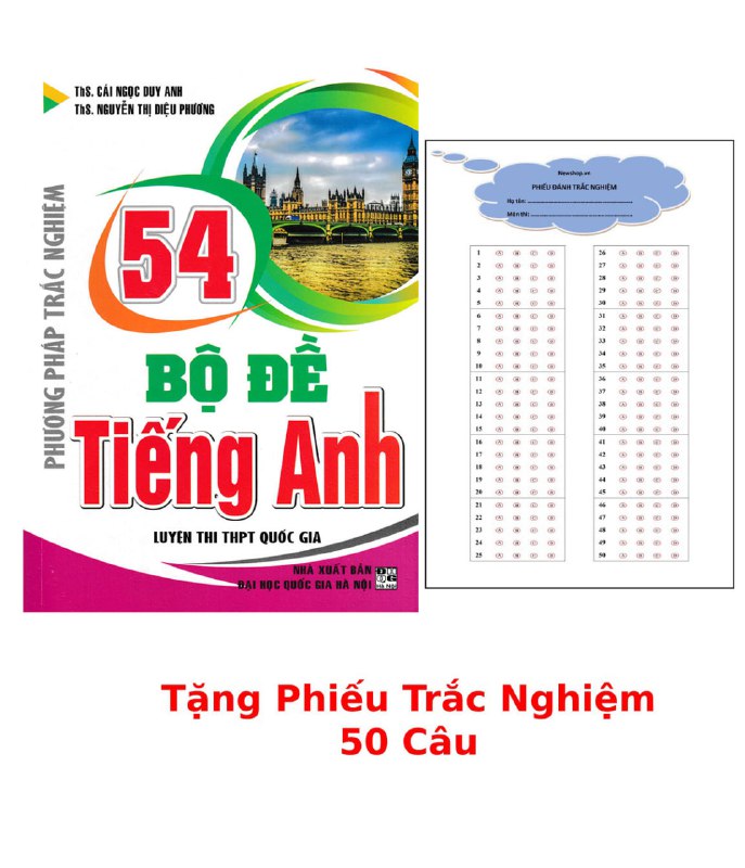 Phương Pháp Trắc Nghiệm - 54 Bộ Đề Tiếng Anh Luyện Thi THPT Quốc Gia + Tặng Phiếu Trắc Nghiệm 50 Câu_HA