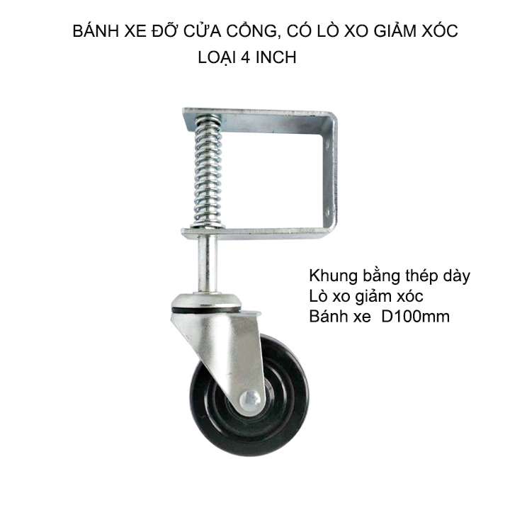 01 Bánh xe đỡ cánh cửa cổng xoay, có lò xo giảm xóc, loại bánh xe 4 inch