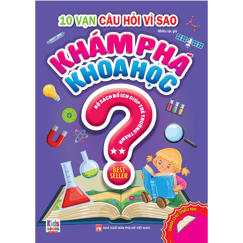10 Vạn Câu Hỏi Vì Sao - Khám Phá Khoa Học 2