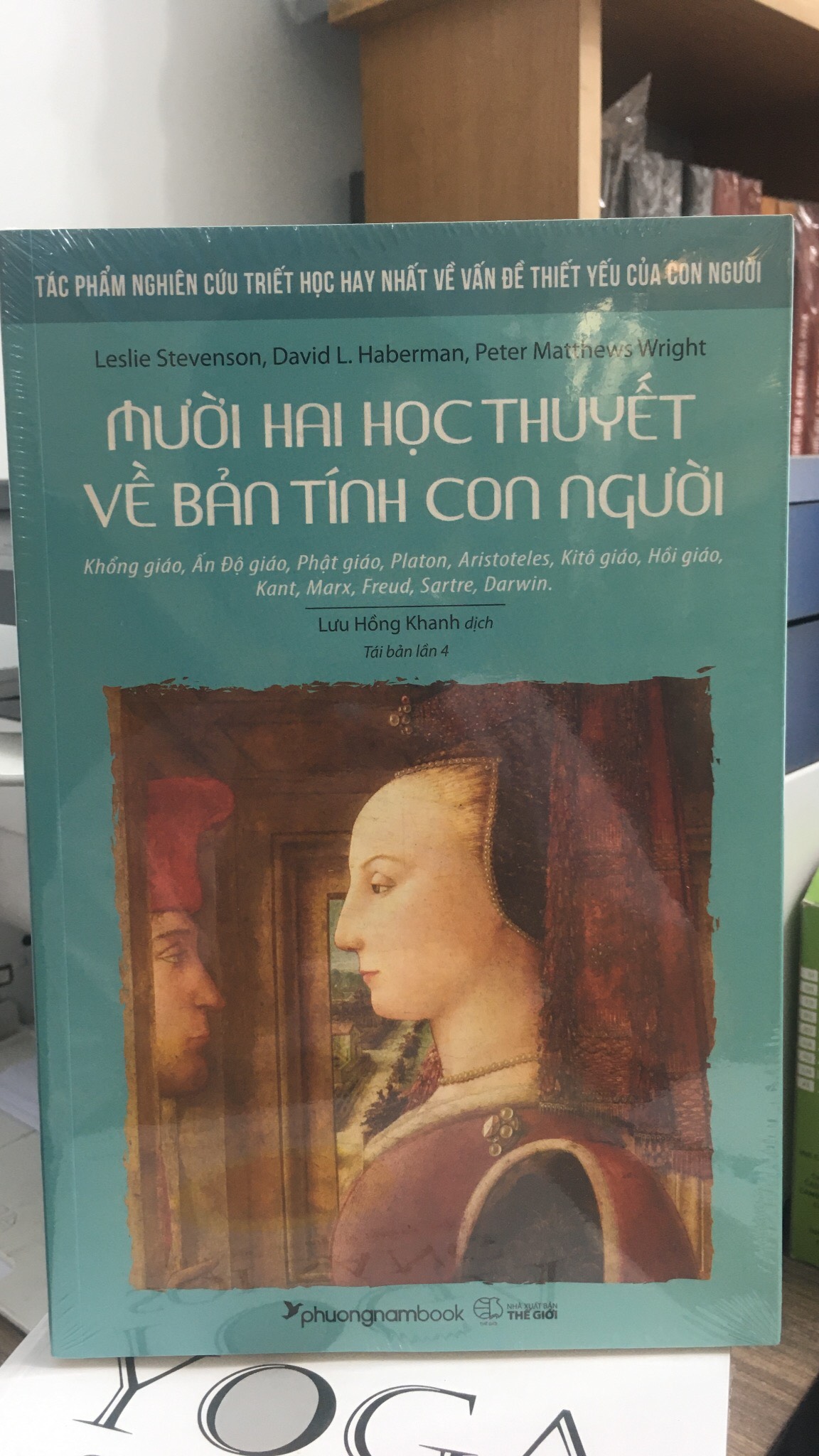 Mười Hai Học Thuyết Về Bản Tính Con Người - Leslie Stevenson, David L. Haberman, Peter Matthew Wright - Lưu Hồng Khanh dịch - Tái bản -