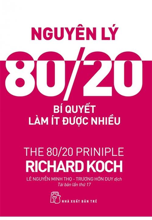 Sách Nguyên Lý 80/20 - Bí Quyết Làm Ít Được Nhiều