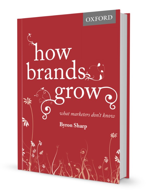 How Brands Grow : What Marketers Don't Know 