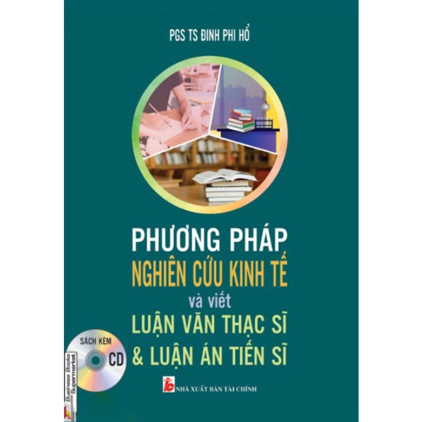 Phương Pháp Nghiên Cứu Kinh Tế Và Viết Luận Văn Thạc Sĩ Và Luận Án Tiến Sĩ