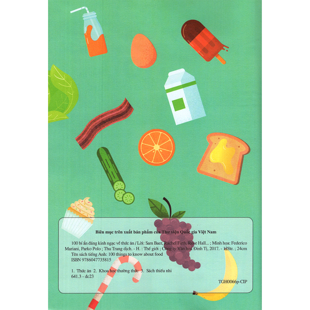 100 Bí Ẩn Đáng Kinh Ngạc Về Thức Ăn (USBORNE - 100 Things To Know About Food)