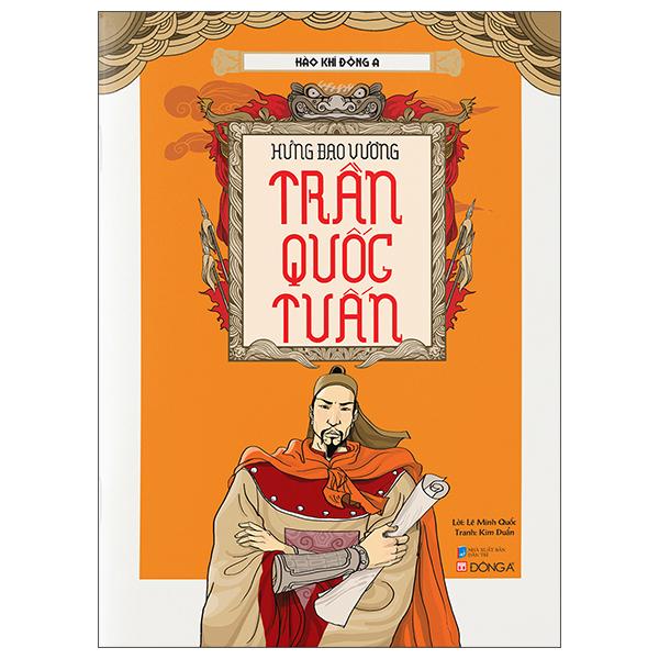 Sách - Hào Khí Đông A - Hưng Đạo Vương Trần Quốc Tuấn
