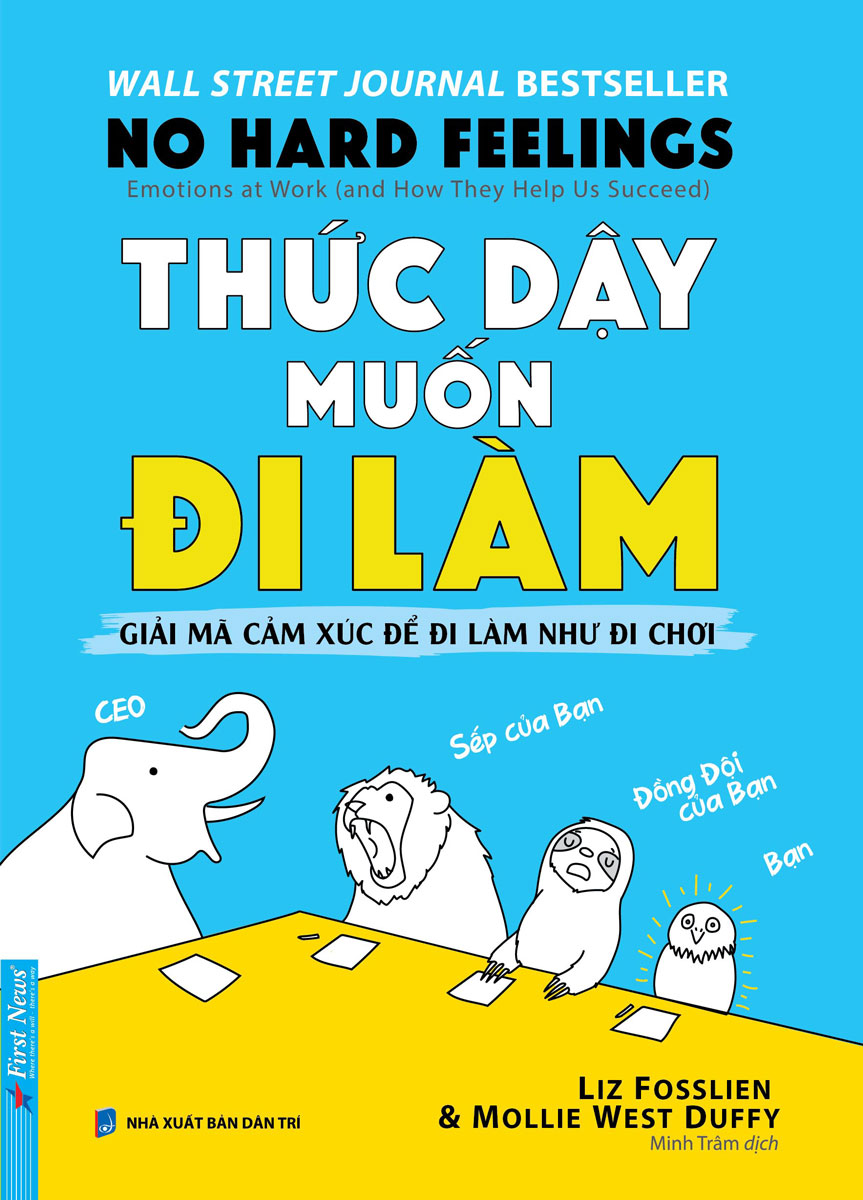 Thức Dậy Muốn Đi Làm - Giải Mã Cảm Xúc Để Đi Làm Như Đi Chơi