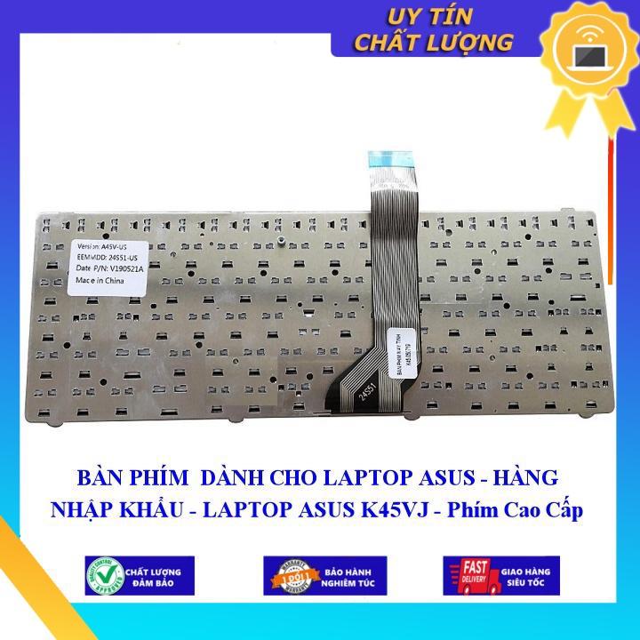 BÀN PHÍM dùng cho LAPTOP ASUS - Hàng chính hãng - LAPTOP ASUS K45VJ - Phím Cao Cấp - Phím Zin - Hàng chính hãng MIKEY364