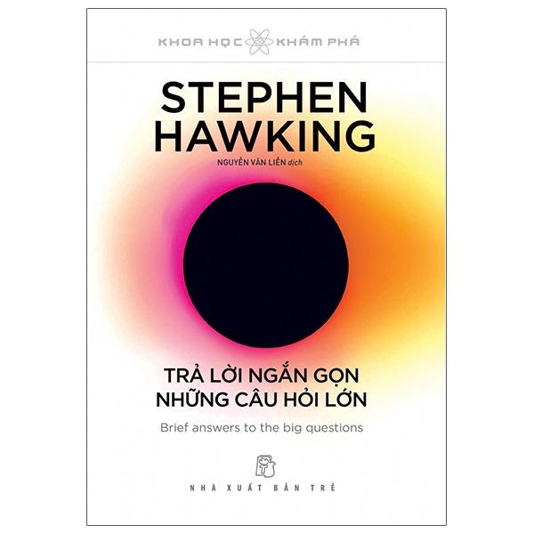 Sách Stephen Hawking - Trả Lời Ngắn Gọn Những Câu Hỏi Lớn