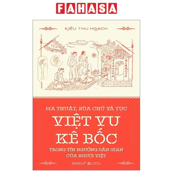 Ma Thuật, Bùa Chú Và Tục Việt Vu Kê Bốc Trong Tín Ngưỡng Dân Gian Của Người Việt