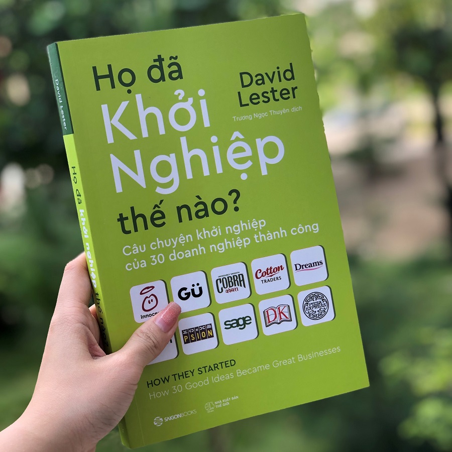 Họ đã khởi nghiệp thế nào? - Tác giả: David Lester - một người bình thường hoàn toàn có thể biến một ý tưởng tuyệt vời thành một doanh nghiệp thành công