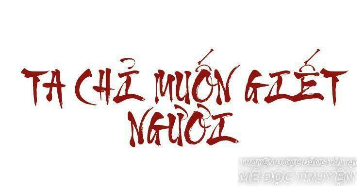 ta chỉ muốn giết ngươi chapter 8 1