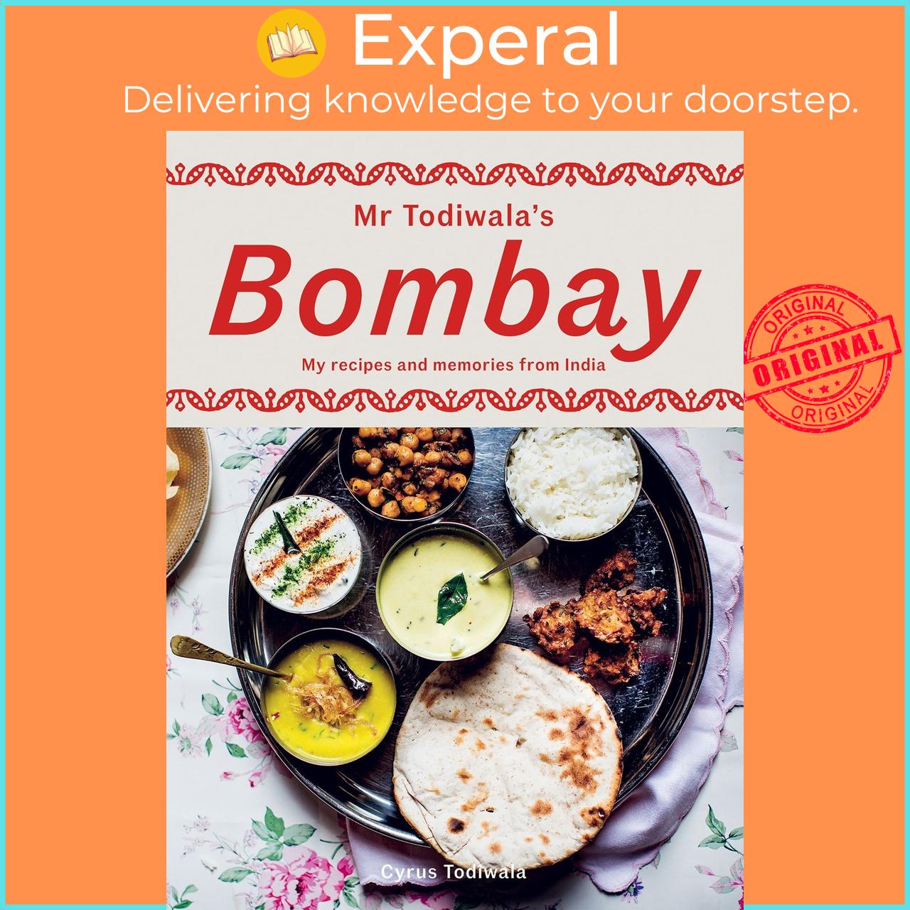 Sách - Mr Todiwala's Bombay - My Recipes and Memories from India by Cyrus Todiwala (UK edition, Hardcover)