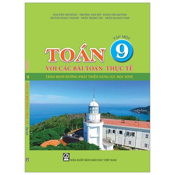 Toán Với Các Bài Toán Thực Tế Theo Định Hướng Phát Triển Năng Lực Học Sinh Lớp 9 Tập 1