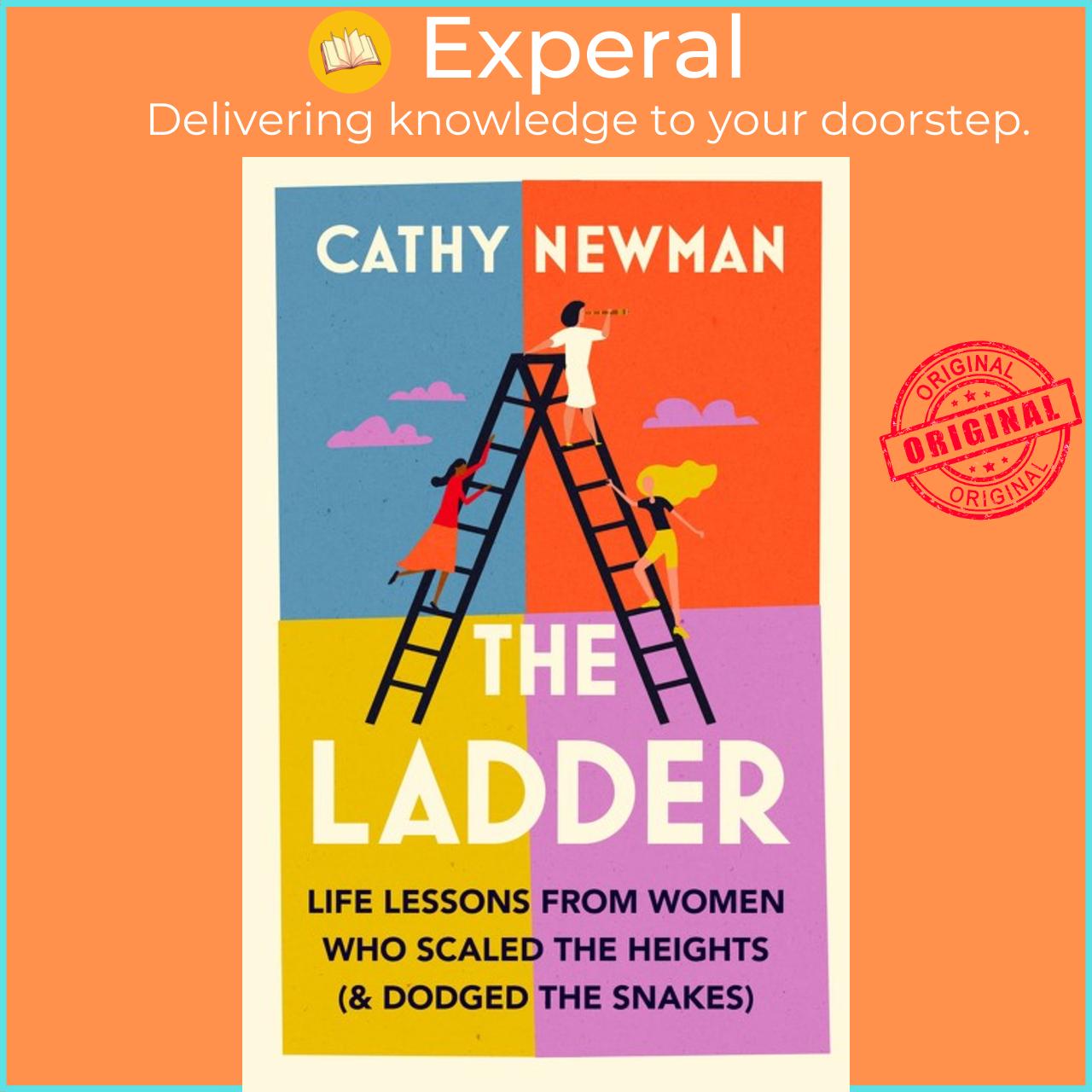 Sách - The Ladder - Learning from the Wisdom of Extraordinary Women by Cathy Newman (UK edition, Hardcover)