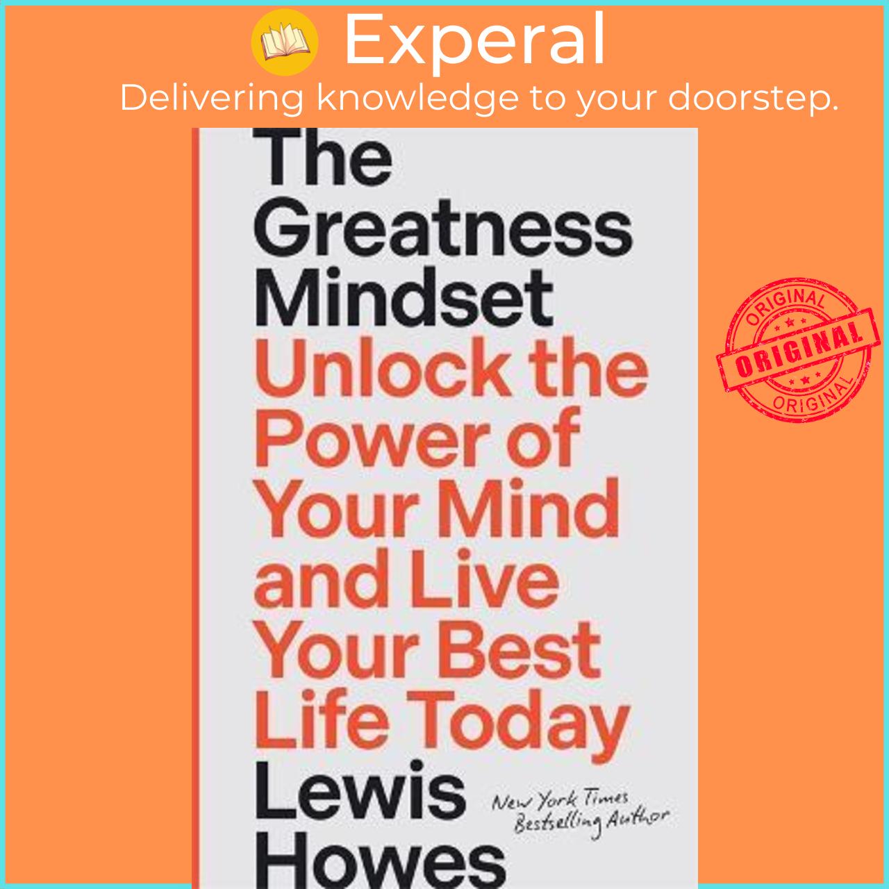 Sách - The Greatness Mindset : Unlock the Power of Your Mind and Live Your Best L by Lewis Howes (US edition, hardcover)