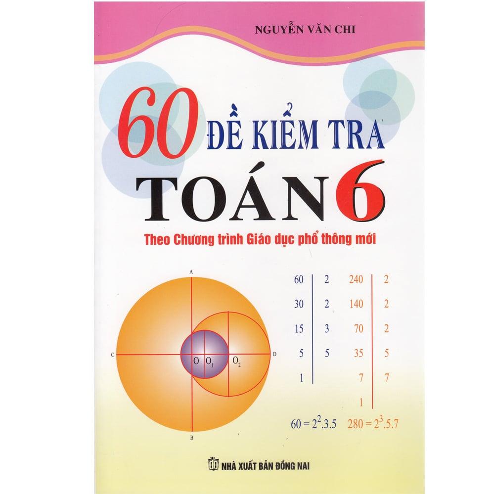 60 Đề Kiểm Tra Toán 6