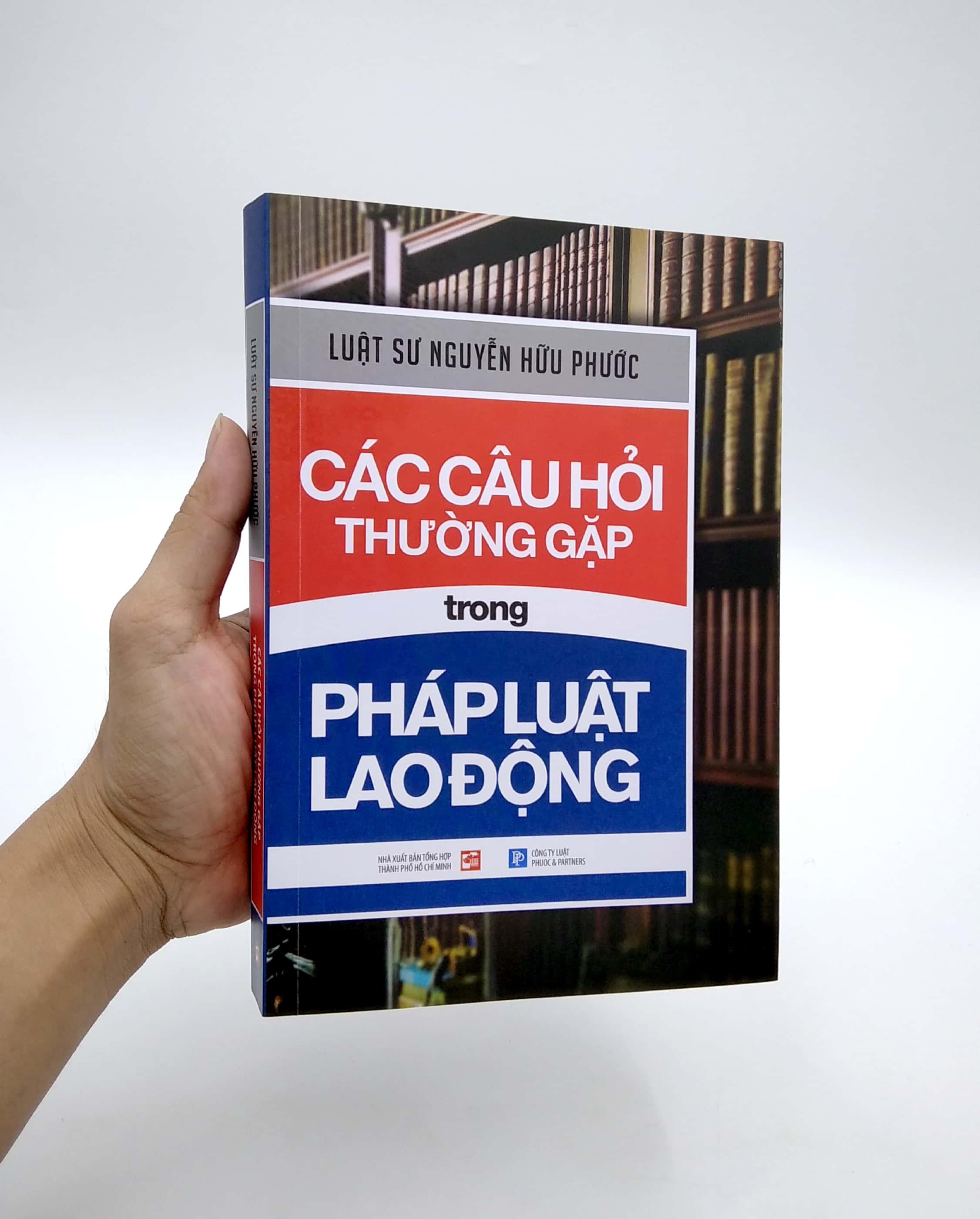 Các Câu Hỏi Thường Gặp Trong Pháp Luật Lao Động (Tái Bản 2021)