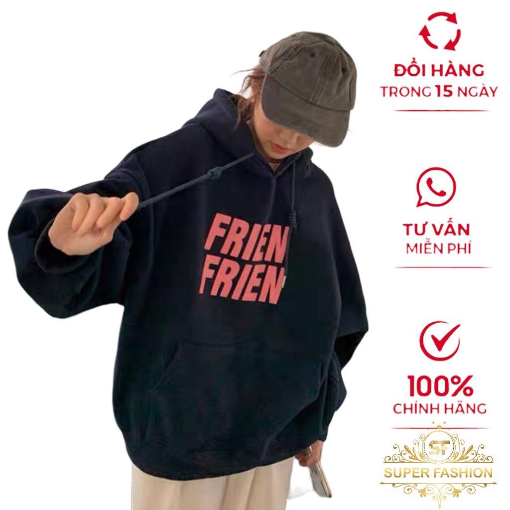 Áo Hoodies Nữ Frien Chui Đầu Nón Lớn 2 Lớp Chất Nỉ Dày Mịn Form Rộng Mặc Đẹp Thời Trang FSHION