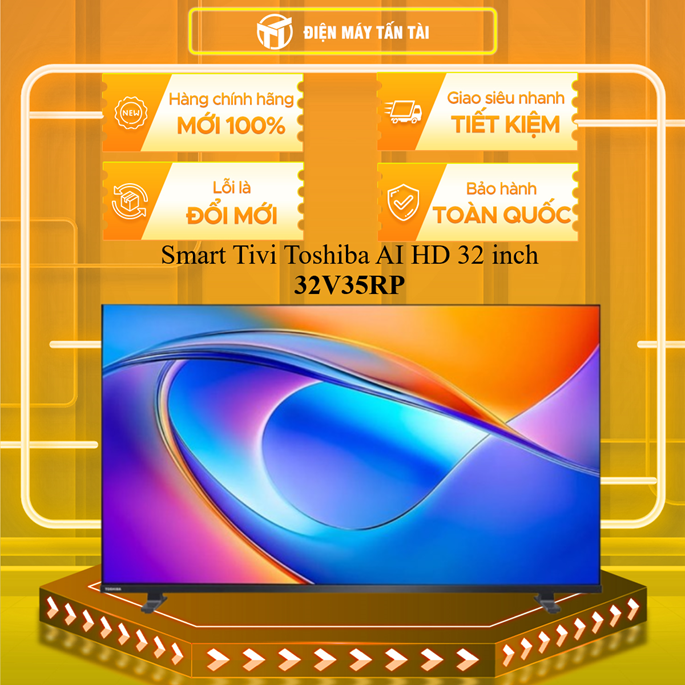 Smart Tivi Toshiba 32 inch 32V35RP - HÀNG CHÍNH HÃNG - CHỈ GIAO HCM