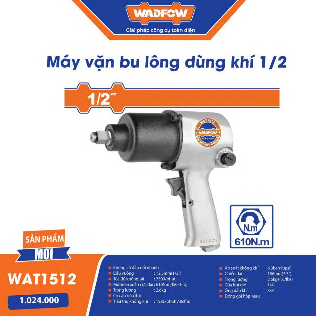 MÁY VẶN BU LÔNG DÙNG KHÍ 1/2" 610NM WADFOW WAT1512 - HÀNG CHÍNH HÃNG