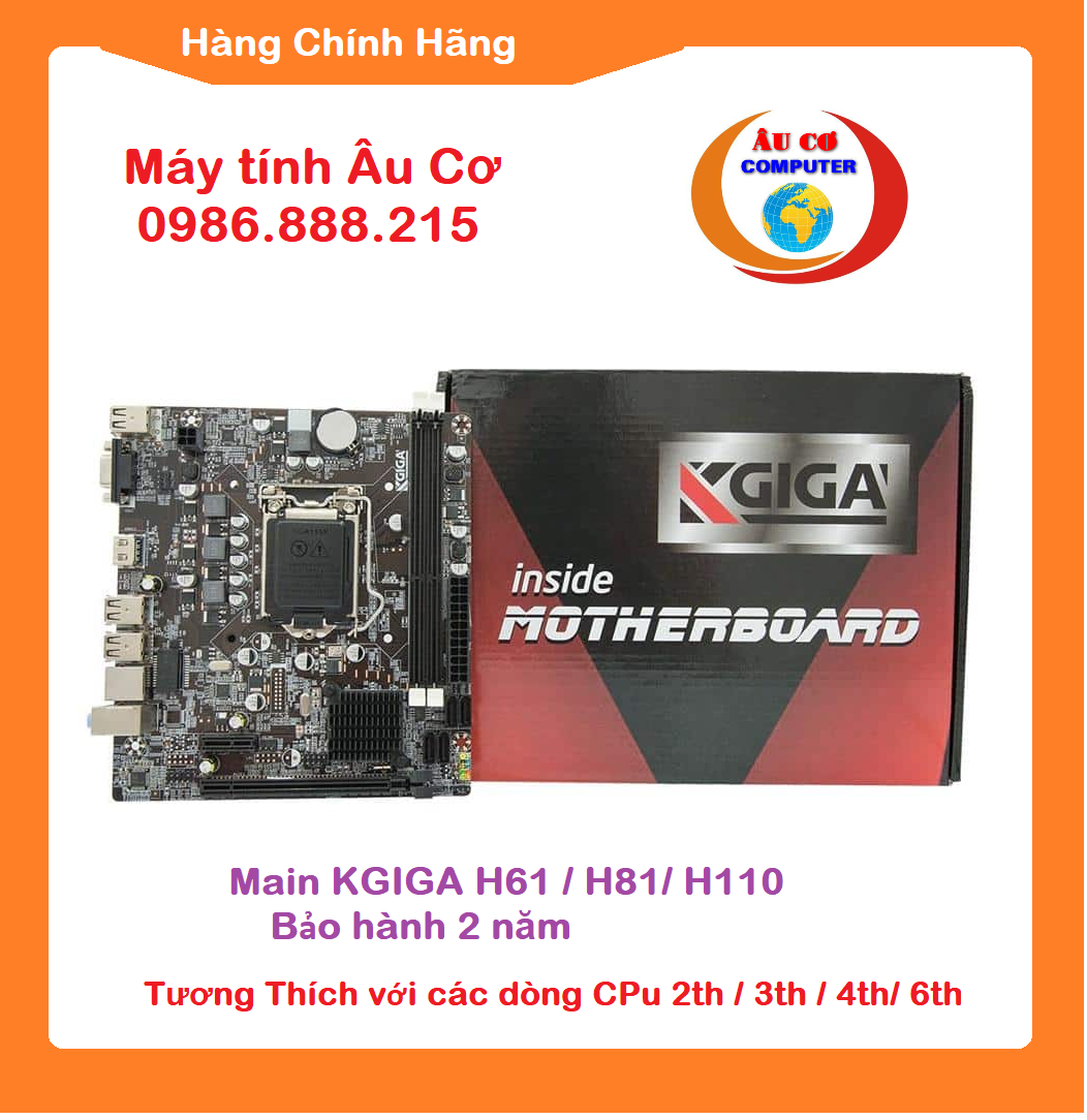 Bo Mạch Chủ Main H61 / H81 / H110 Thương Hiệu Kgiga - Hàng Mới 100% chăc chắn- Có cổng HDMI - Chạy Socket 1155 / 1150 / 1151 - Tương Thích dòng Chip core Thế hệ 3 - Thế hệ 4 - Thế hệ 6 - Hàng Nhập Khẩu