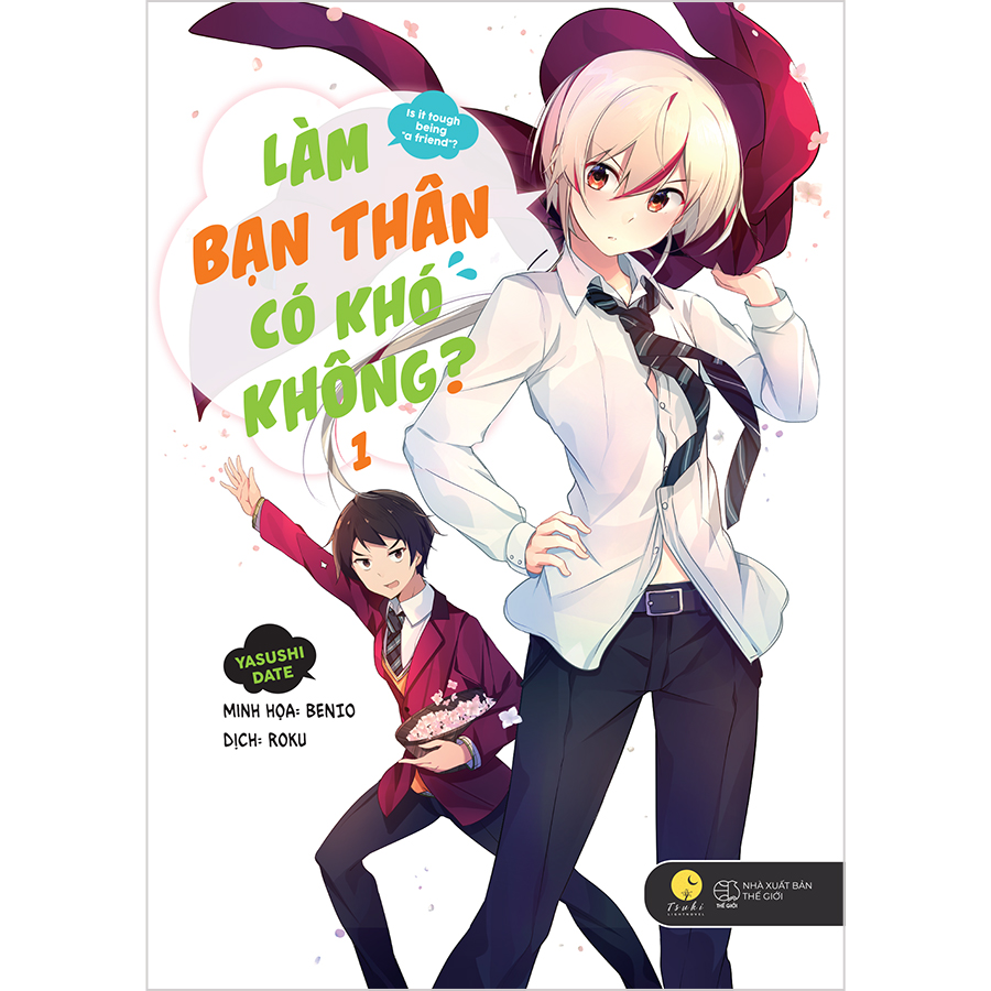 Làm Bạn Thân Có Khó Không (Tập 1)(Tặng Kèm 01 Postcard Hai Mặt+01 Bookmark)