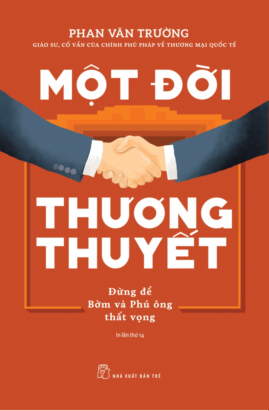 Combo Một Đời Quản Trị + Một Đời Thương Thuyết
