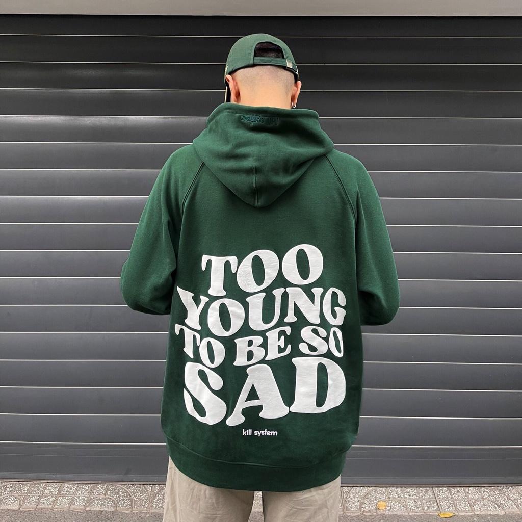 Áo khoác hoodie Kill System So Sad oversize có nón nam nữ, vải nỉ bông mỏng nhẹ, màu rêu phong cách unisex