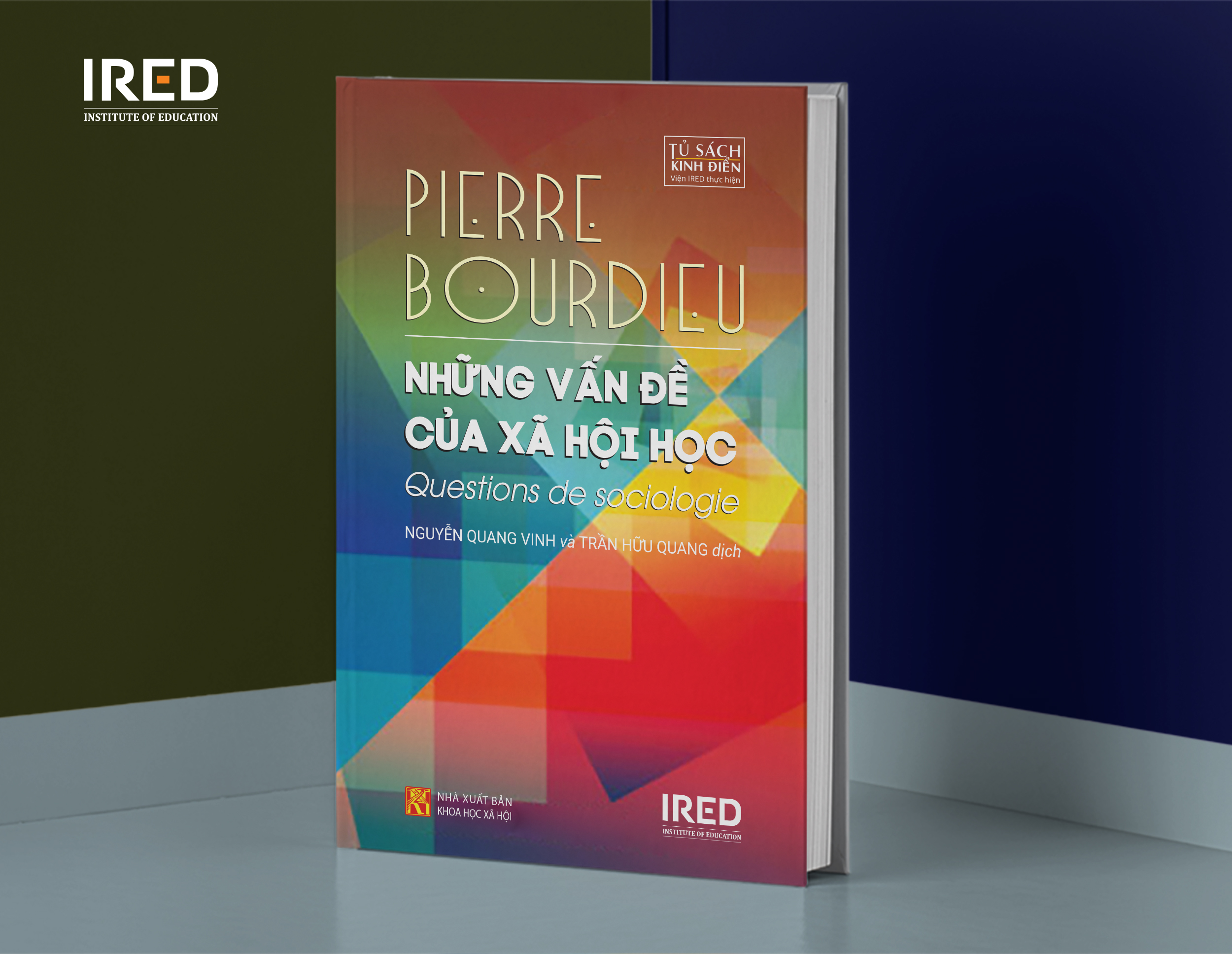 NHỮNG VẤN ĐỀ CỦA XÃ HỘI HỌC (Questions de sociologie) - Pierre Bourdieu - Nguyễn Quang Vinh &amp; Trần Hữu Quang dịch - (bìa mềm)