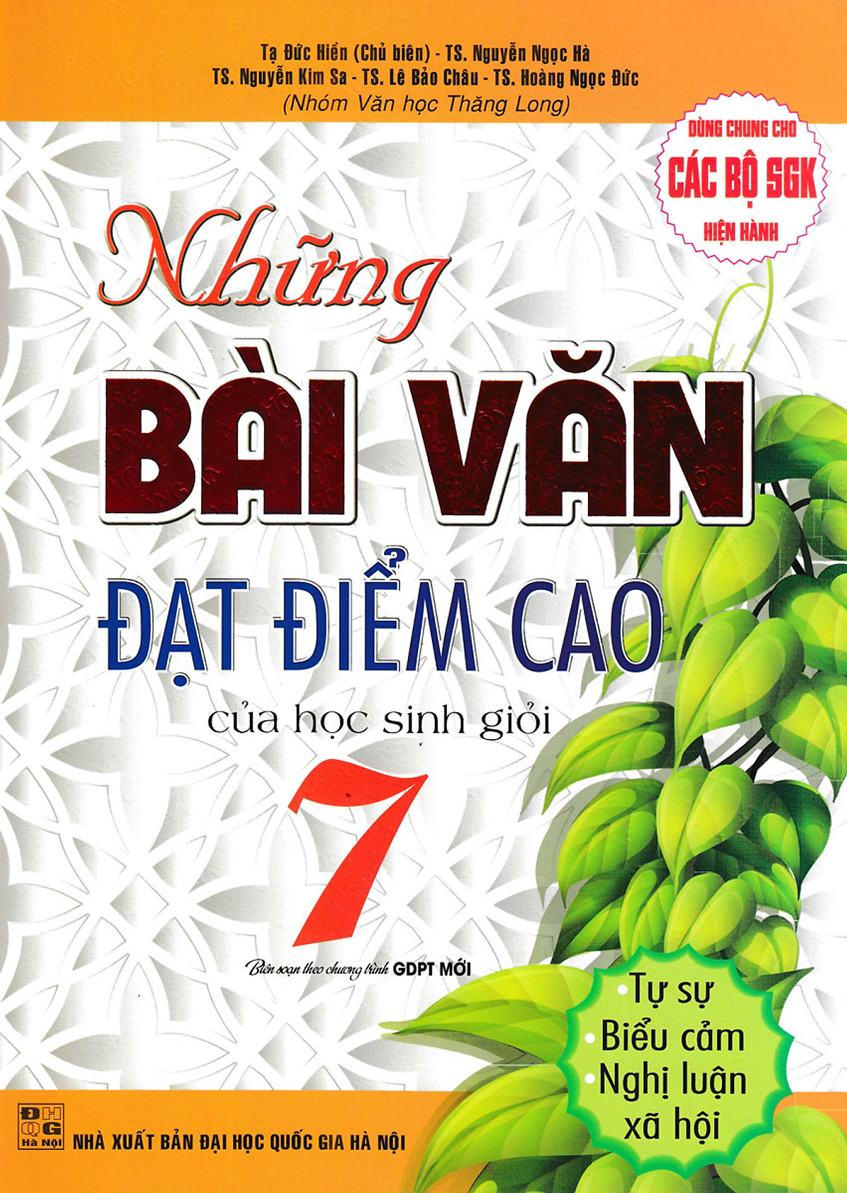 Những Bài Văn Đạt Điểm Cao Của Học Sinh Giỏi 7 - Dùng Chung Cho Các Bộ SGK Mới Hiện Hành