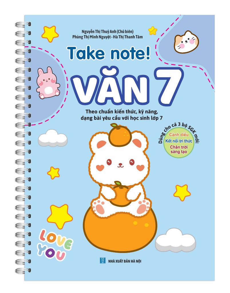Take Note! - Văn 7 (Sách Lò Xo Dùng Cho Cả 3 Bộ Sách Giáo Khoa Mới)