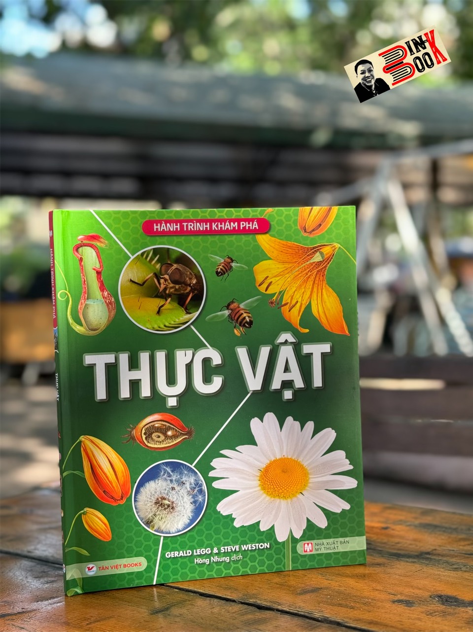 HÀNH TRÌNH KHÁM PHÁ – THỰC VẬT_Gerald Legg &amp; Steve Weston-  Hồng Nhung dịch- Tân Việt - NXB Mỹ Thuật