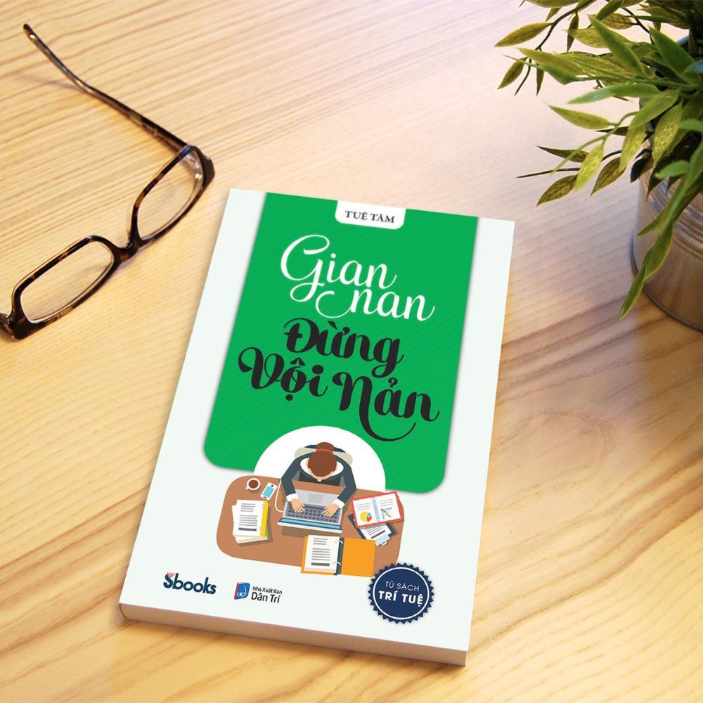 Sách - Gian Nan Đừng Vội Nản (Tuệ Tâm) - Sbooks