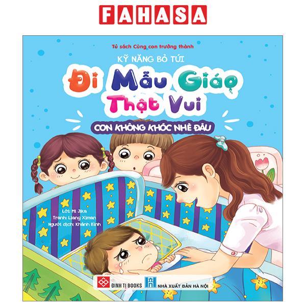 Kỹ Năng Bỏ Túi - Đi Mẫu Giáo Thật Vui - Con Không Khóc Nhè Đâu