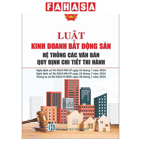 Sách - Luật Kinh Doanh Bất Động Sản - Hệ Thống Các Văn Bản Quy Định Chi Tiết Thi Hành