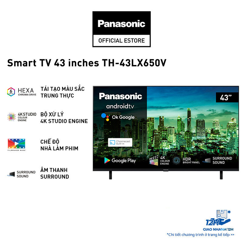 Smart TV Panasonic 4K 43 inches TH-43LX650V - Công nghệ tái tạo màu sắc Hexa Chroma Drive - Bảo Hành Chính Hãng 24 Tháng