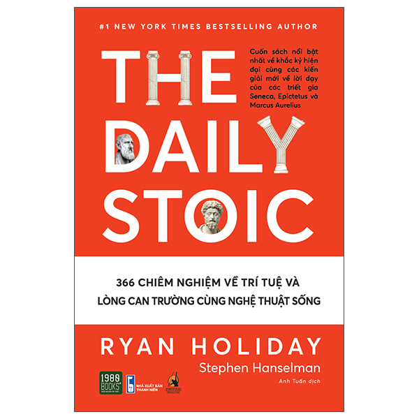 The Daily Stoic - 366 Chiêm nghiệm về trí tuệ và lòng can trường cùng nghệ thuật sống (TTR Next Generation)