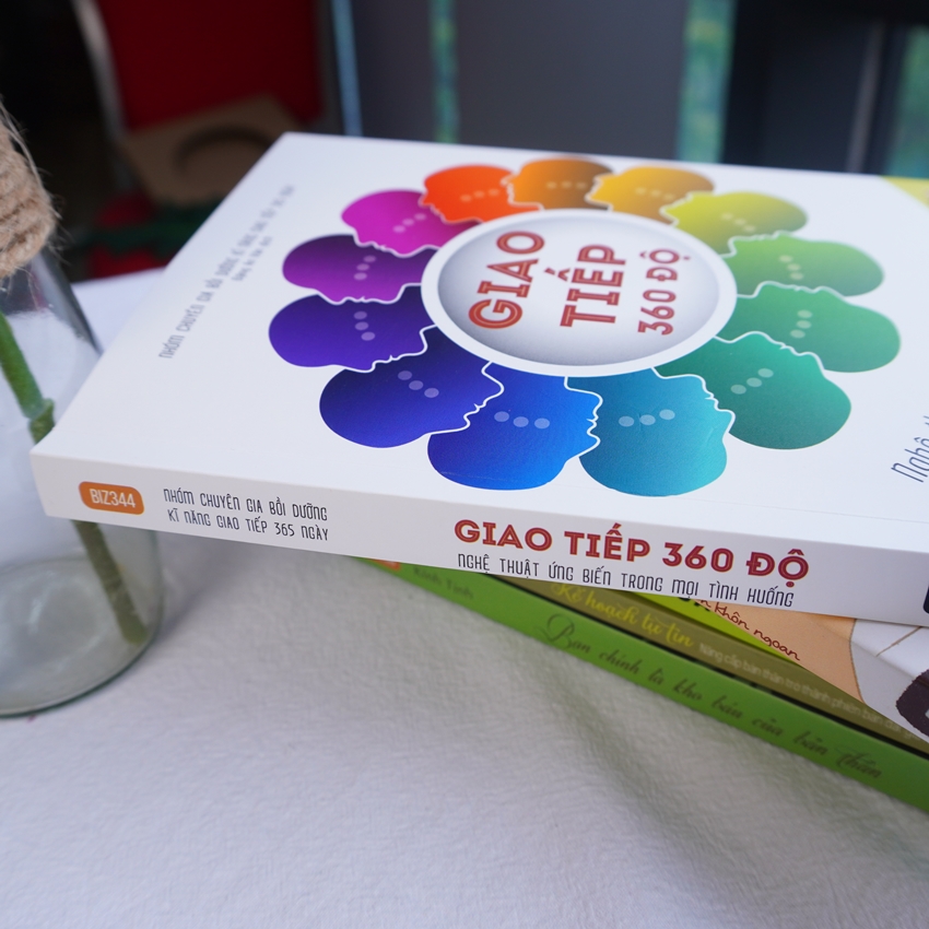 Sách Giao Tiếp 360 Độ: Nghệ Thuật Ứng Biến Trong Mọi Tình Huống - Ba Bước Để Liên Kết Các Mối Quan Hệ Có Ý Nghĩa
