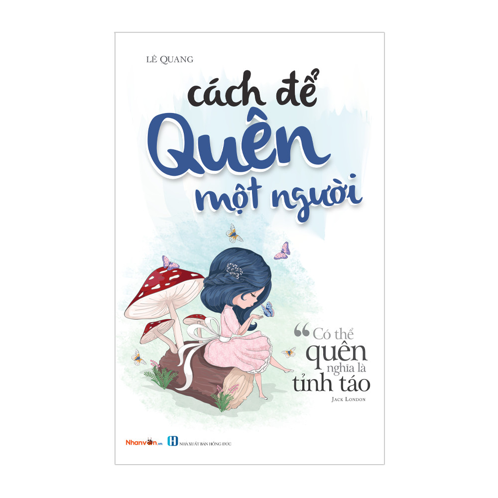Sách - Kỹ Năng Sống - Cách Để Trở Thành - Cách Để Quên Một Người