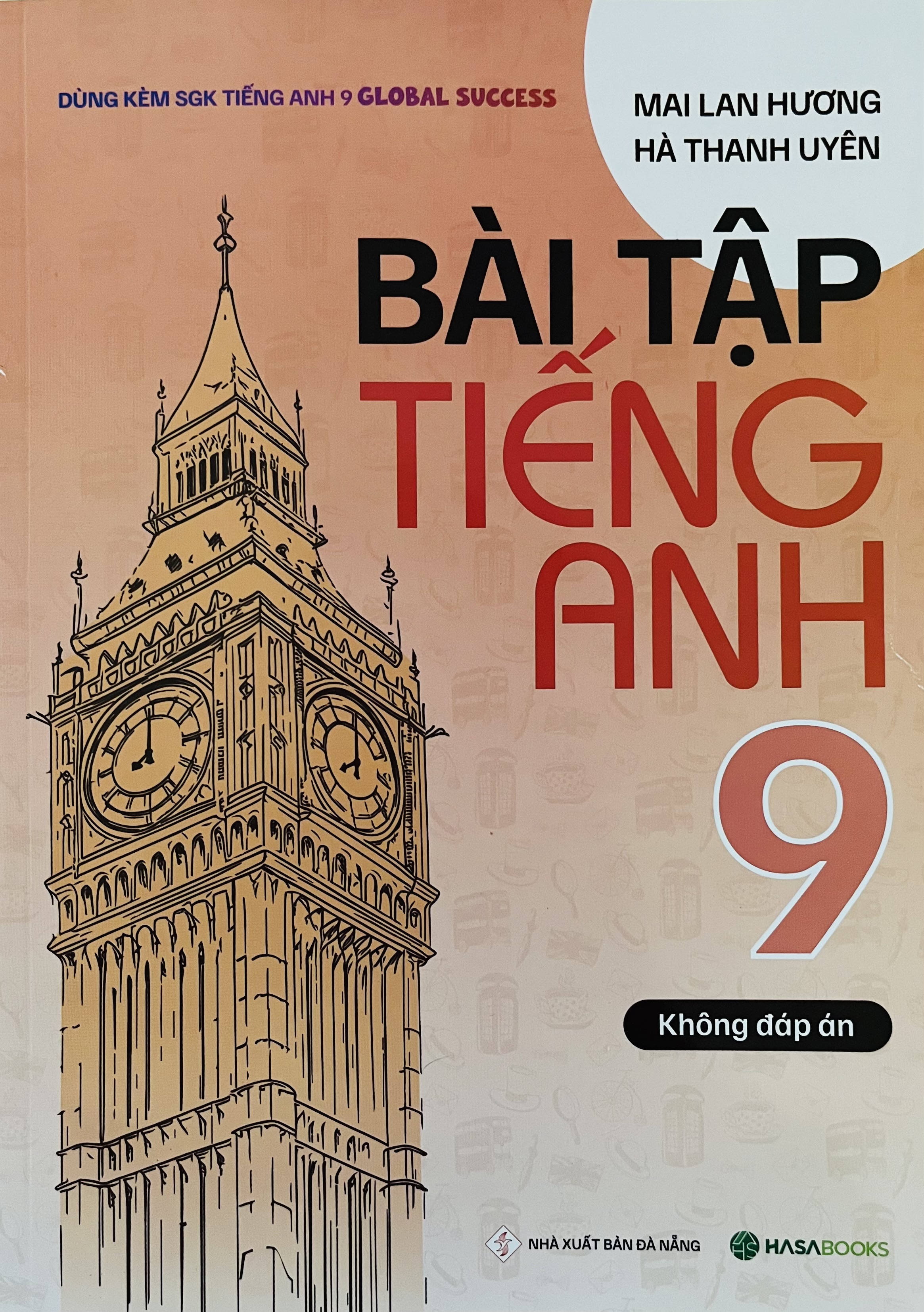 Bài Tập Tiếng Anh 9 - Mai Lan Hương (Dùng Kèm Global Success)