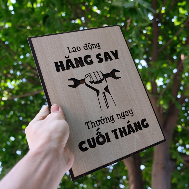 Tranh gỗ treo tường_Lao động hăng say thưởng ngay cuối tháng_CRN_01