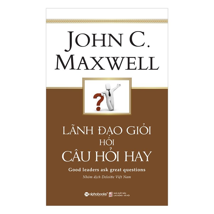 Lãnh Đạo Giỏi Hỏi Câu Hỏi Hay - Bản Quyền