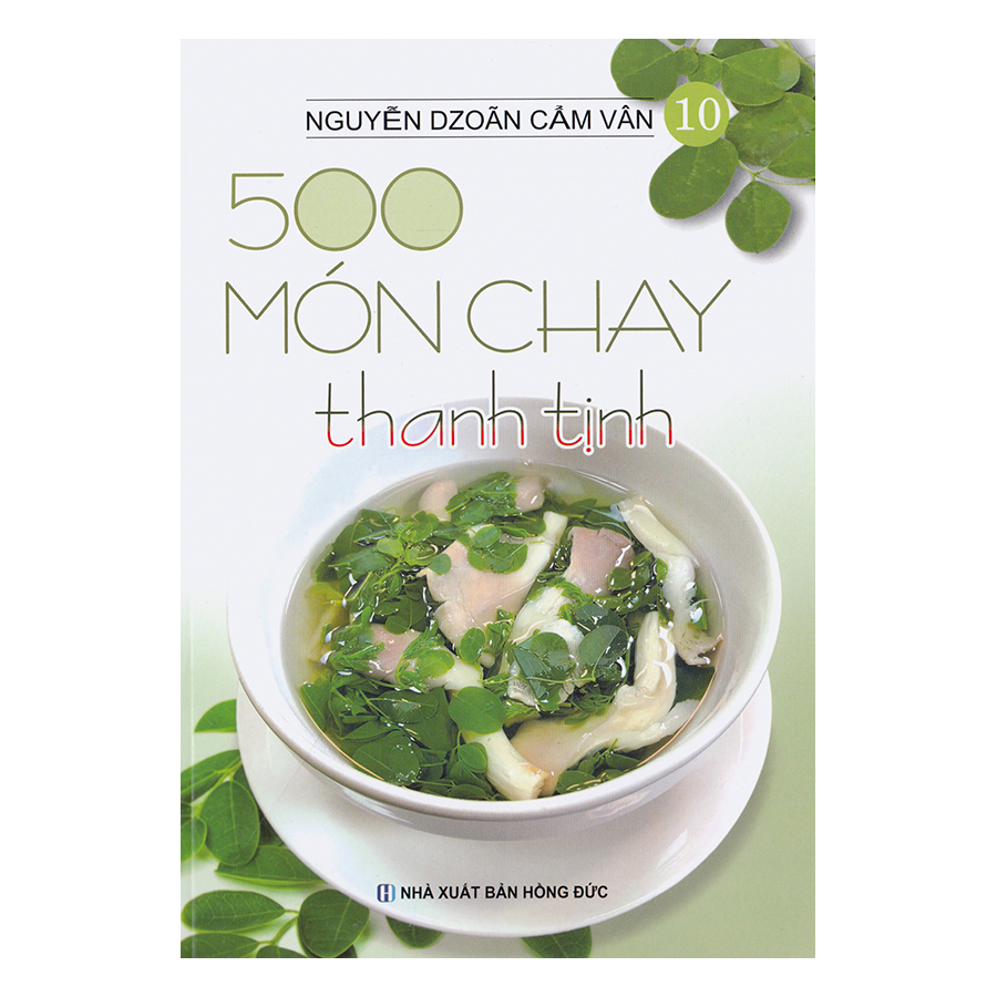 500 Món Chay Thanh Tịnh - Tập 10