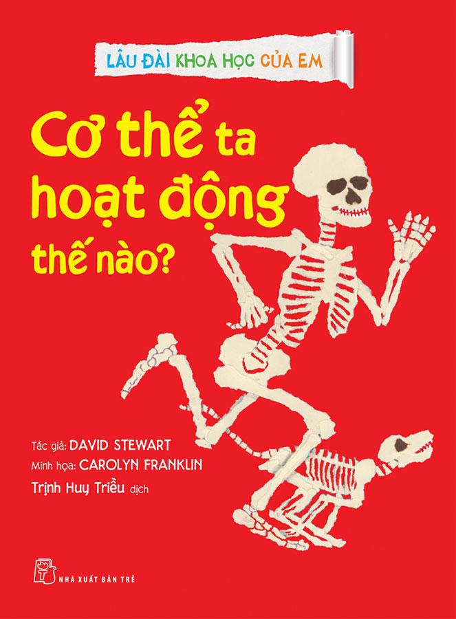 Sách Lâu Đài Khoa Học Của Em - Cơ Thể Ta Hoạt Động Như Thế Nào?