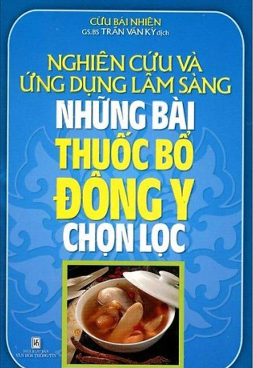 Nghiên Cứu Và Ứng Dụng Lâm Sàng Những Bài Thuốc Bổ Đông Y Chọn Lọc - QB