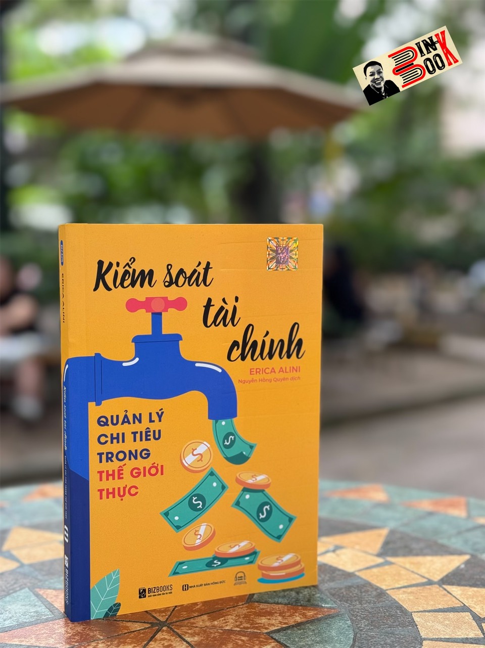 KIỂM SOÁT TÀI CHÍNH: Quản lý chi tiêu trong thế giới thực - Erica Alini – Nguyễn Hồng Quyên dịch - Bizbooks