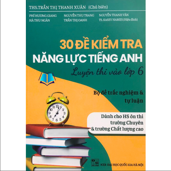 Sách – 30 Đề kiểm tra năng lực Tiếng Anh luyện thi vào lớp 6