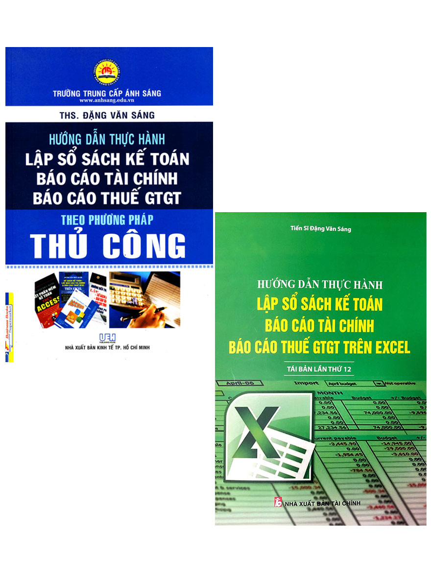 Combo Hướng Dẫn Thực Hành - Lập Sổ Sách Kế Toán, Báo Cáo Tài Chính, Báo Cáo Thuế GTGT: Theo Phương Pháp Thủ Công + Trên Excel (Bộ 2 Cuốn)_KT