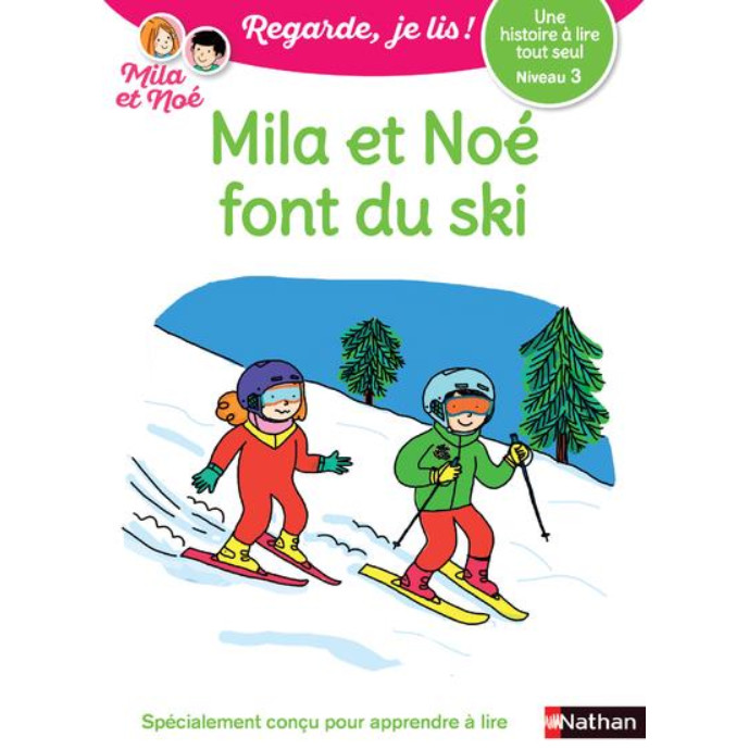 Sách luyện đọc theo trình độ tiếng Pháp: Une Histoire A Lire Tout Seul : Mila Et Noe Font Du Ski - Niveau 3 - Vol22